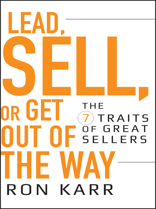 Title details for Lead, Sell, or Get Out of the Way by Ron Karr - Available